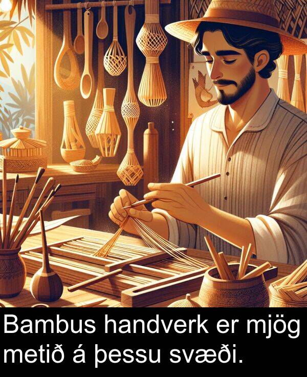 þessu: Bambus handverk er mjög metið á þessu svæði.