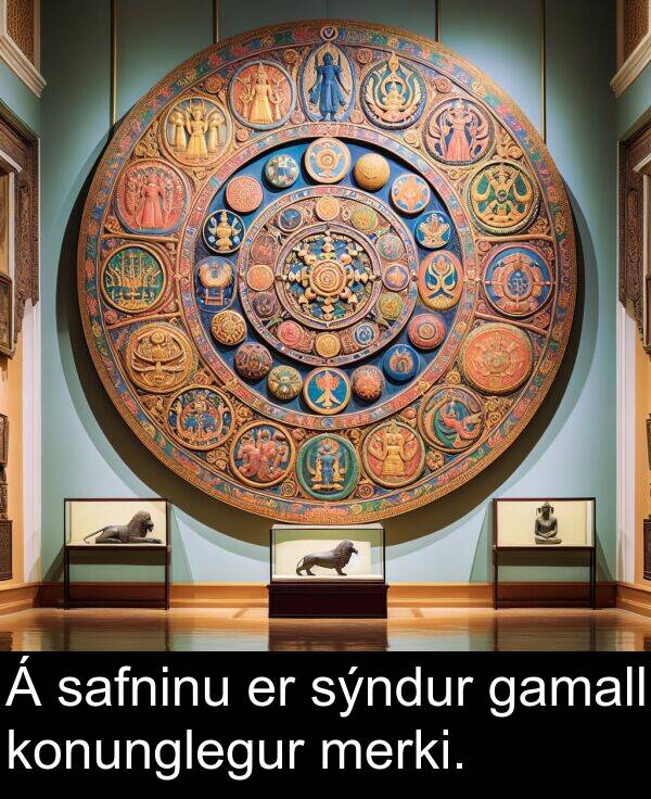 gamall: Á safninu er sýndur gamall konunglegur merki.