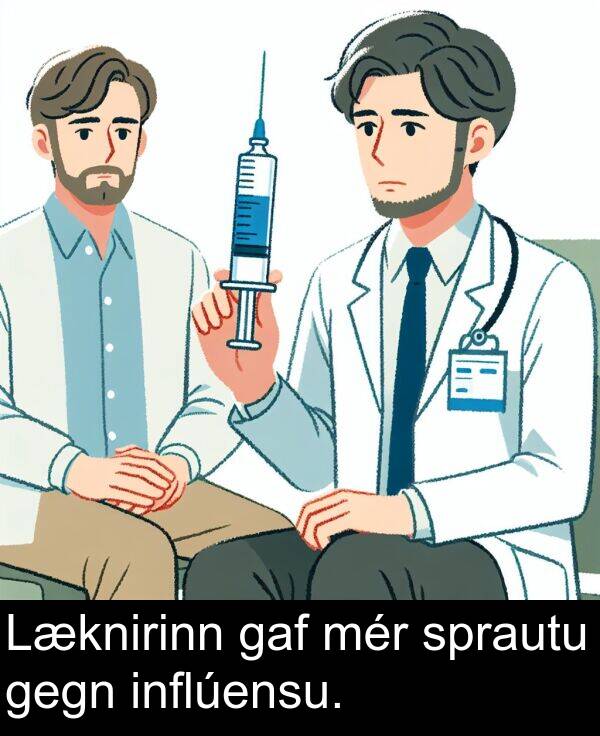 mér: Læknirinn gaf mér sprautu gegn inflúensu.