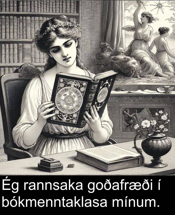 rannsaka: Ég rannsaka goðafræði í bókmenntaklasa mínum.