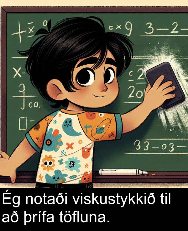 þrífa: Ég notaði viskustykkið til að þrífa töfluna.