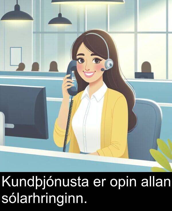 opin: Kundþjónusta er opin allan sólarhringinn.