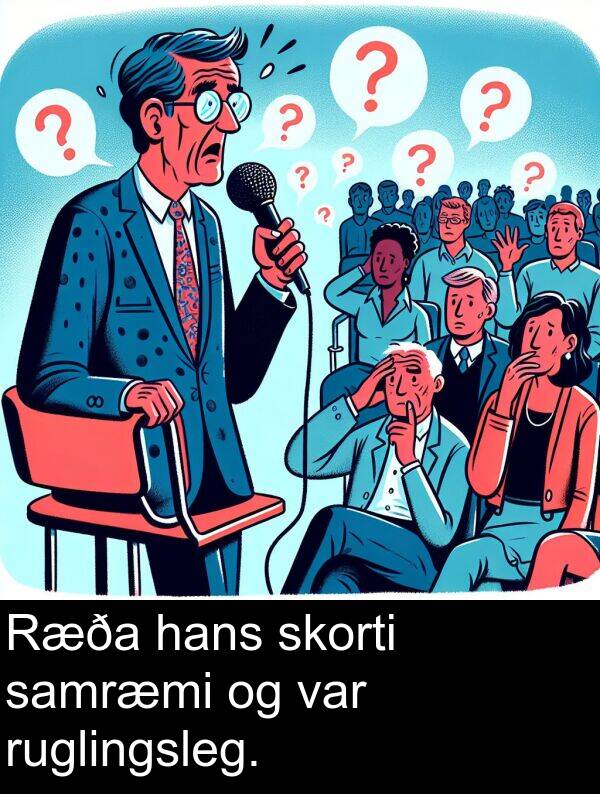hans: Ræða hans skorti samræmi og var ruglingsleg.