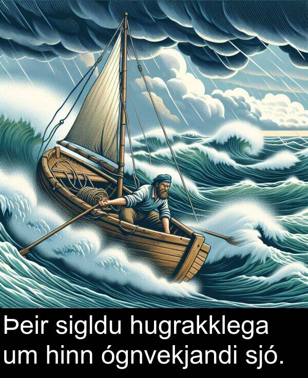 ógnvekjandi: Þeir sigldu hugrakklega um hinn ógnvekjandi sjó.