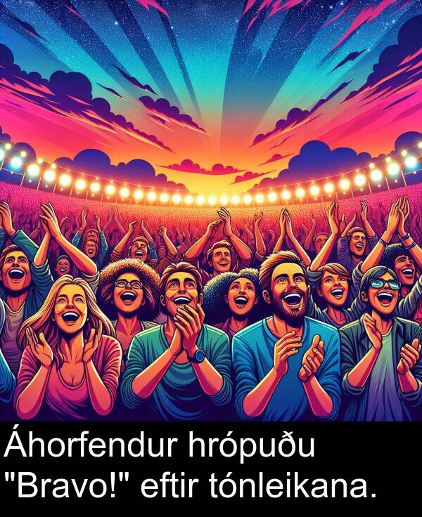 eftir: Áhorfendur hrópuðu "Bravo!" eftir tónleikana.