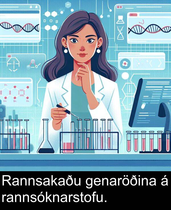 rannsóknarstofu: Rannsakaðu genaröðina á rannsóknarstofu.