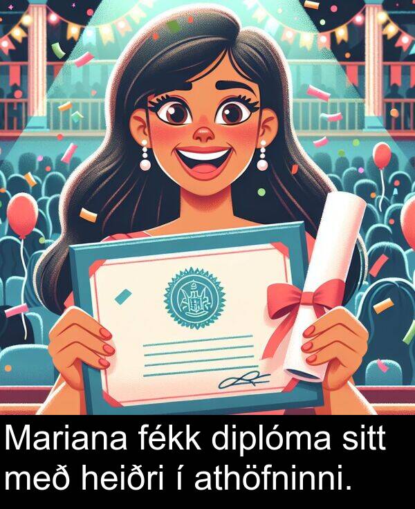 fékk: Mariana fékk diplóma sitt með heiðri í athöfninni.