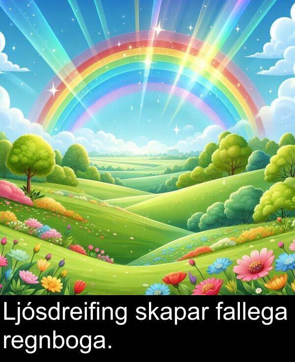 fallega: Ljósdreifing skapar fallega regnboga.