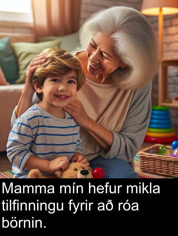 róa: Mamma mín hefur mikla tilfinningu fyrir að róa börnin.