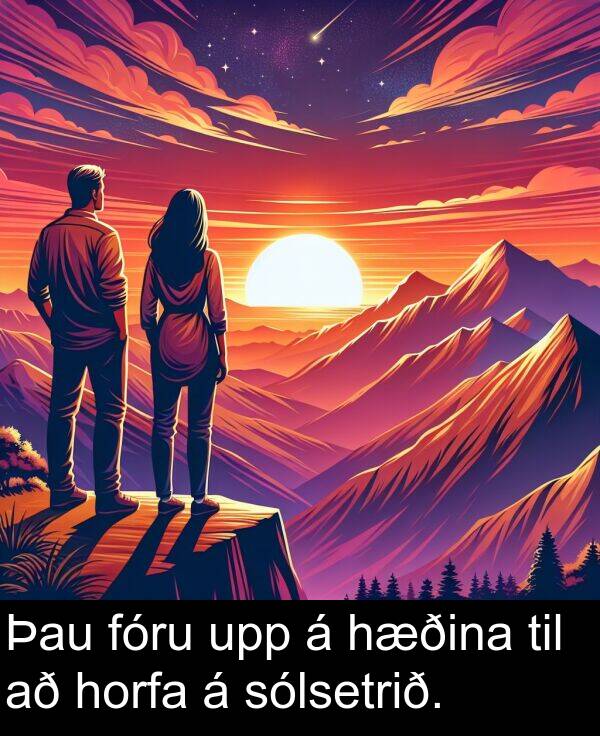 upp: Þau fóru upp á hæðina til að horfa á sólsetrið.