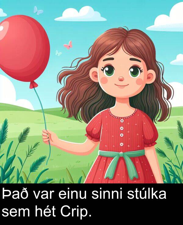 var: Það var einu sinni stúlka sem hét Crip.
