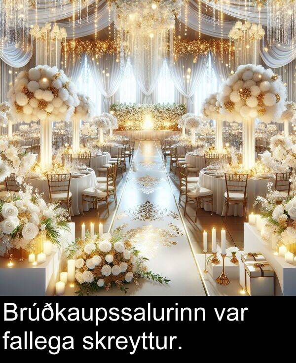 fallega: Brúðkaupssalurinn var fallega skreyttur.