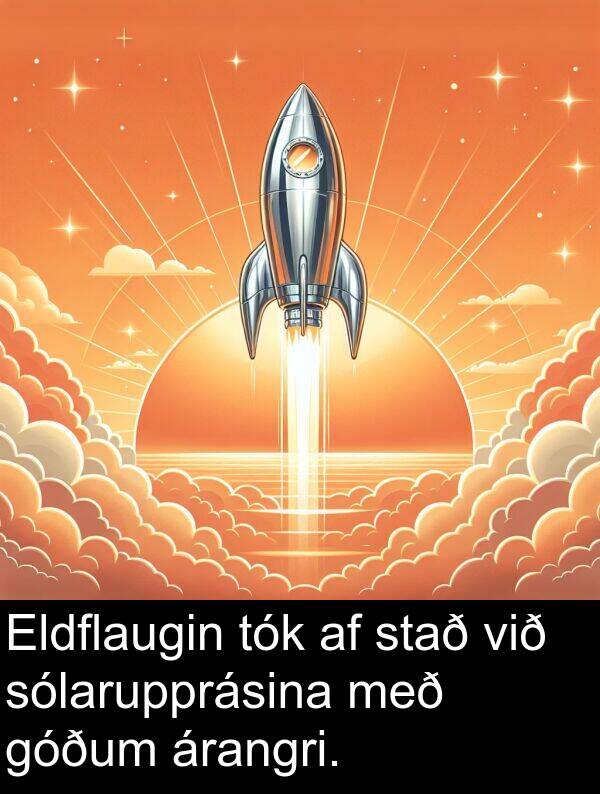 stað: Eldflaugin tók af stað við sólarupprásina með góðum árangri.