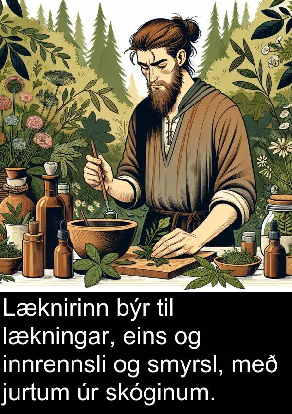 innrennsli: Læknirinn býr til lækningar, eins og innrennsli og smyrsl, með jurtum úr skóginum.