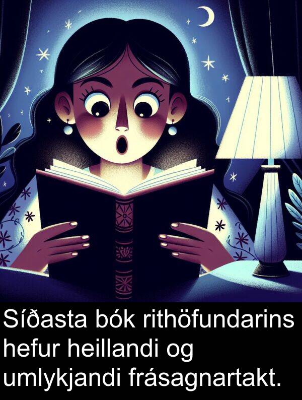 heillandi: Síðasta bók rithöfundarins hefur heillandi og umlykjandi frásagnartakt.