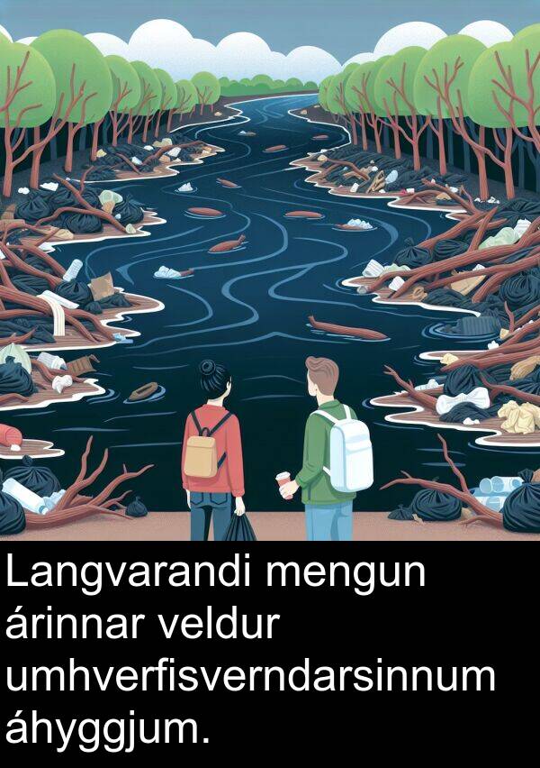 veldur: Langvarandi mengun árinnar veldur umhverfisverndarsinnum áhyggjum.