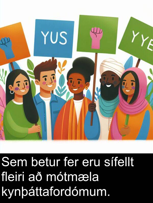 fer: Sem betur fer eru sífellt fleiri að mótmæla kynþáttafordómum.