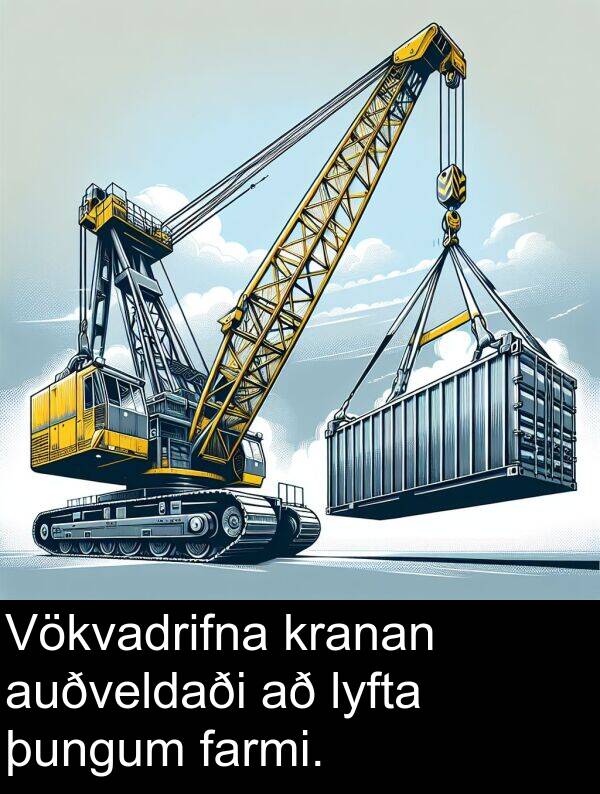 kranan: Vökvadrifna kranan auðveldaði að lyfta þungum farmi.