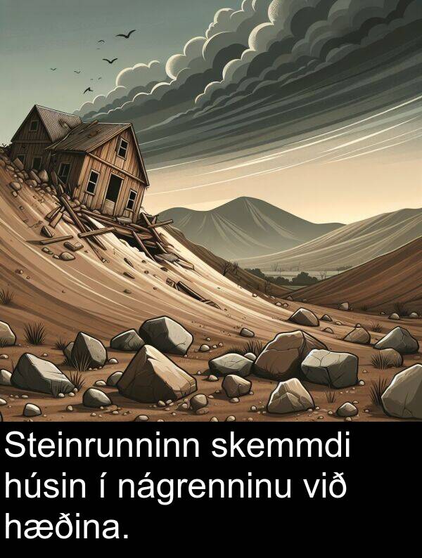 hæðina: Steinrunninn skemmdi húsin í nágrenninu við hæðina.