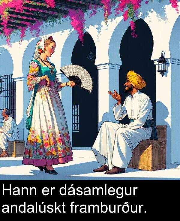 dásamlegur: Hann er dásamlegur andalúskt framburður.