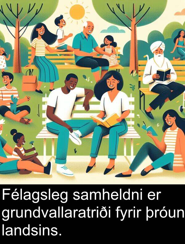 þróun: Félagsleg samheldni er grundvallaratriði fyrir þróun landsins.