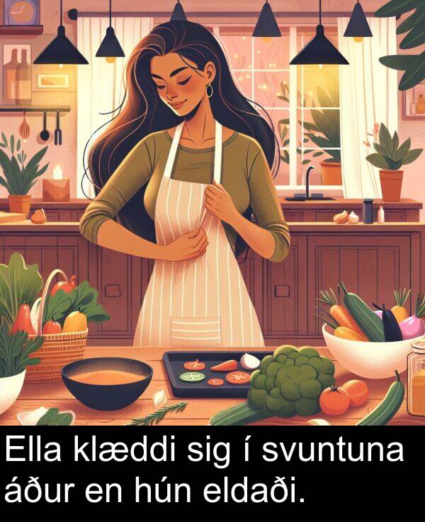 eldaði: Ella klæddi sig í svuntuna áður en hún eldaði.
