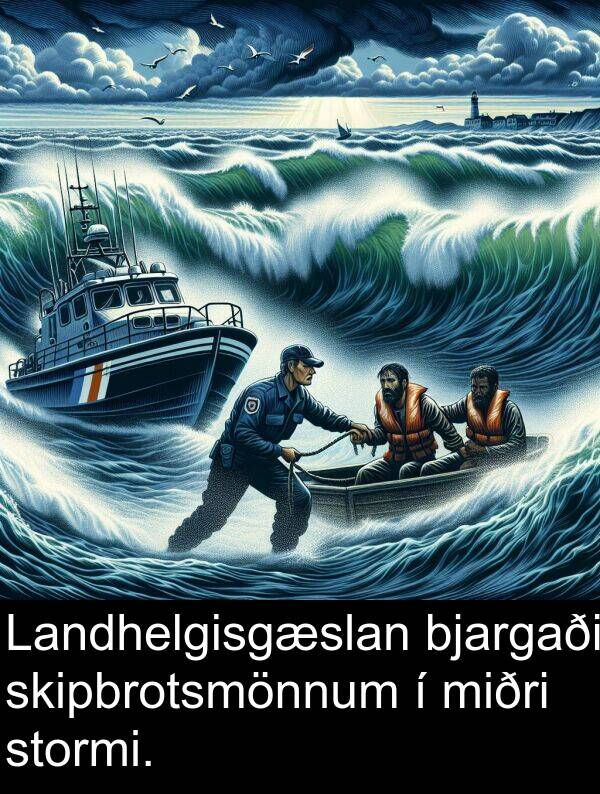 bjargaði: Landhelgisgæslan bjargaði skipbrotsmönnum í miðri stormi.