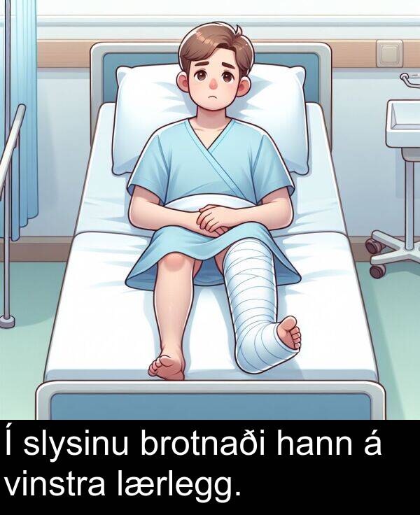 hann: Í slysinu brotnaði hann á vinstra lærlegg.