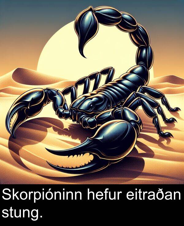 eitraðan: Skorpióninn hefur eitraðan stung.