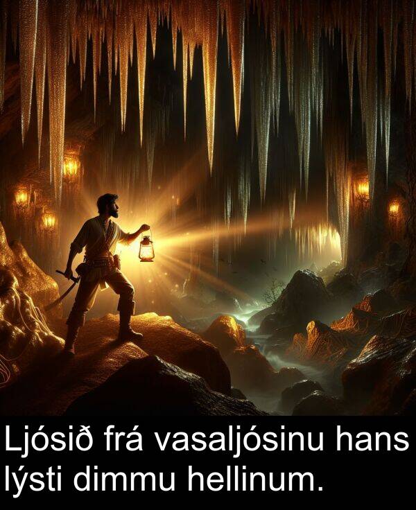 dimmu: Ljósið frá vasaljósinu hans lýsti dimmu hellinum.