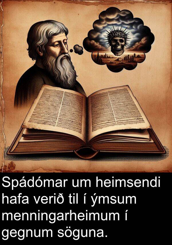ýmsum: Spádómar um heimsendi hafa verið til í ýmsum menningarheimum í gegnum söguna.