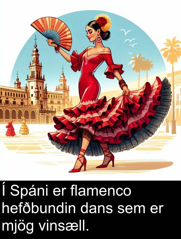 dans: Í Spáni er flamenco hefðbundin dans sem er mjög vinsæll.