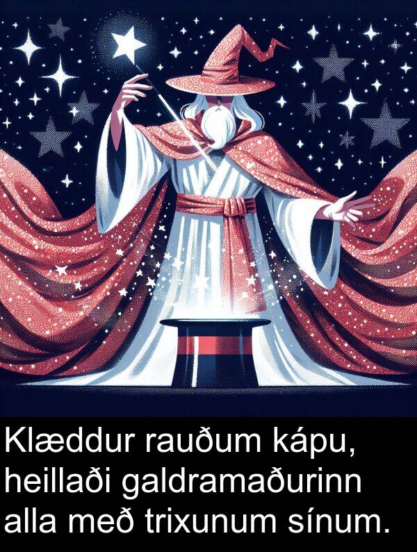 rauðum: Klæddur rauðum kápu, heillaði galdramaðurinn alla með trixunum sínum.