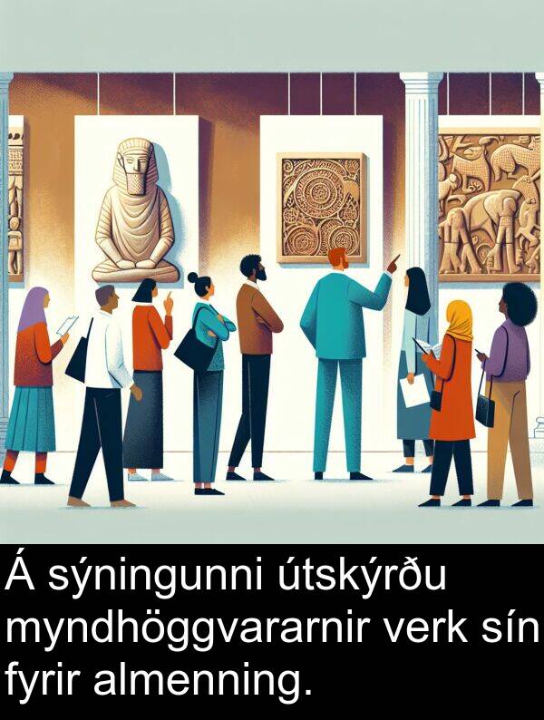 verk: Á sýningunni útskýrðu myndhöggvararnir verk sín fyrir almenning.