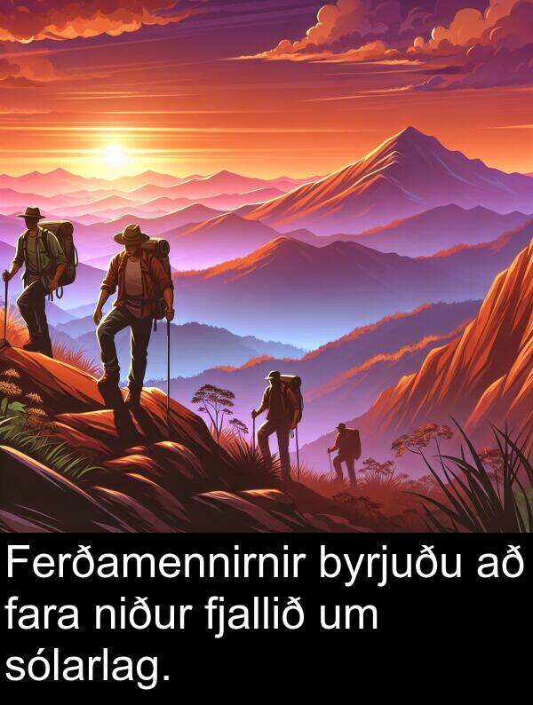 fjallið: Ferðamennirnir byrjuðu að fara niður fjallið um sólarlag.