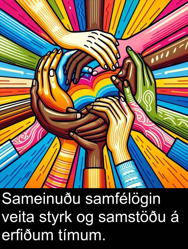tímum: Sameinuðu samfélögin veita styrk og samstöðu á erfiðum tímum.