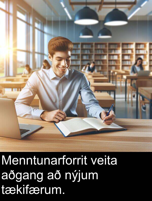 veita: Menntunarforrit veita aðgang að nýjum tækifærum.