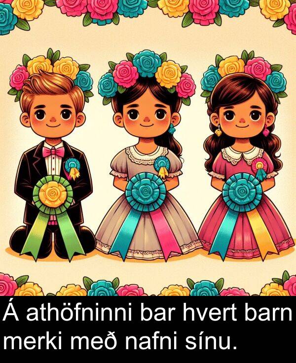 bar: Á athöfninni bar hvert barn merki með nafni sínu.