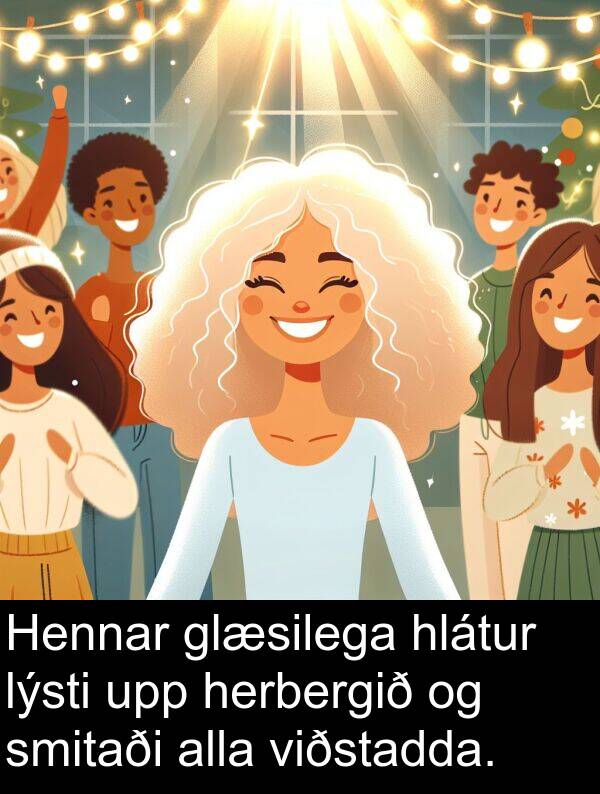 smitaði: Hennar glæsilega hlátur lýsti upp herbergið og smitaði alla viðstadda.