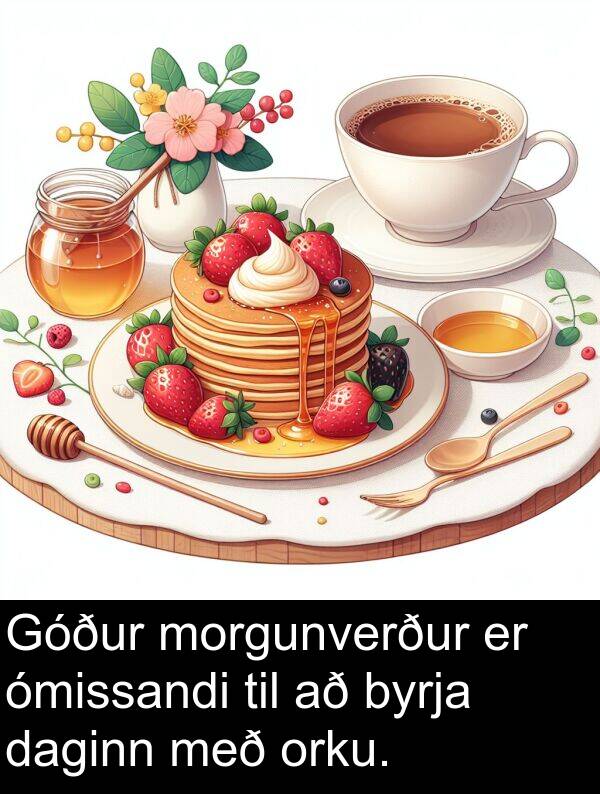 ómissandi: Góður morgunverður er ómissandi til að byrja daginn með orku.