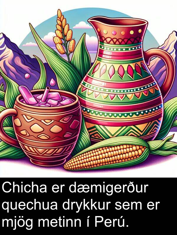 drykkur: Chicha er dæmigerður quechua drykkur sem er mjög metinn í Perú.