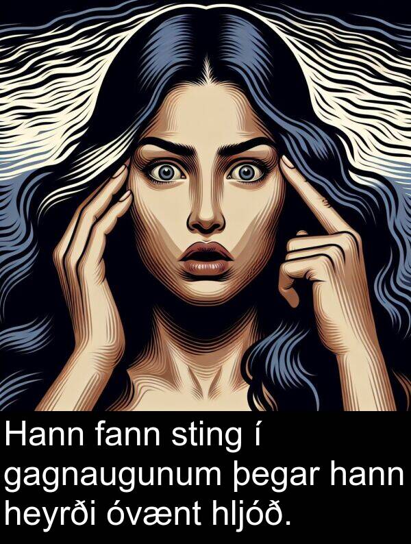 fann: Hann fann sting í gagnaugunum þegar hann heyrði óvænt hljóð.