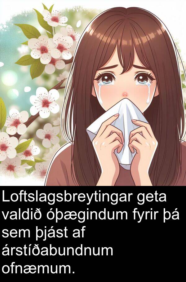 þjást: Loftslagsbreytingar geta valdið óþægindum fyrir þá sem þjást af árstíðabundnum ofnæmum.