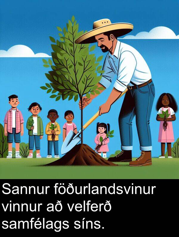 samfélags: Sannur föðurlandsvinur vinnur að velferð samfélags síns.