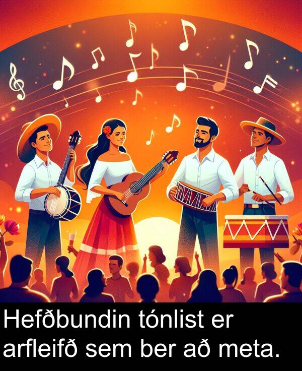 ber: Hefðbundin tónlist er arfleifð sem ber að meta.