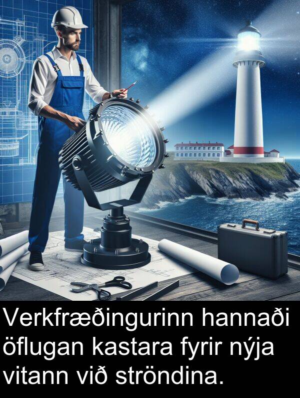 hannaði: Verkfræðingurinn hannaði öflugan kastara fyrir nýja vitann við ströndina.