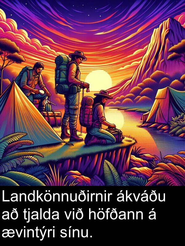 ævintýri: Landkönnuðirnir ákváðu að tjalda við höfðann á ævintýri sínu.