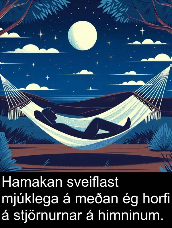 sveiflast: Hamakan sveiflast mjúklega á meðan ég horfi á stjörnurnar á himninum.