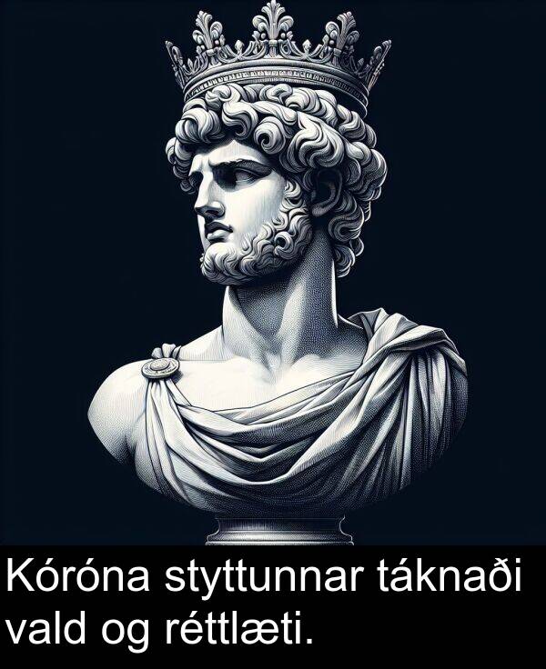 réttlæti: Kóróna styttunnar táknaði vald og réttlæti.