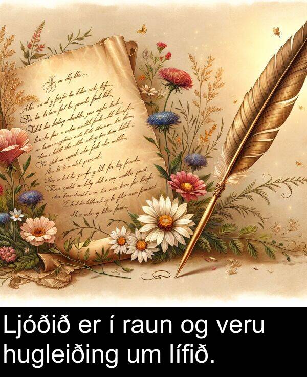 raun: Ljóðið er í raun og veru hugleiðing um lífið.